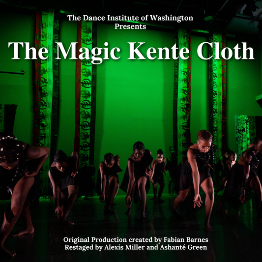 Dance performance with text about The Magic Kente Cloth by The Dance Institute of Washington.