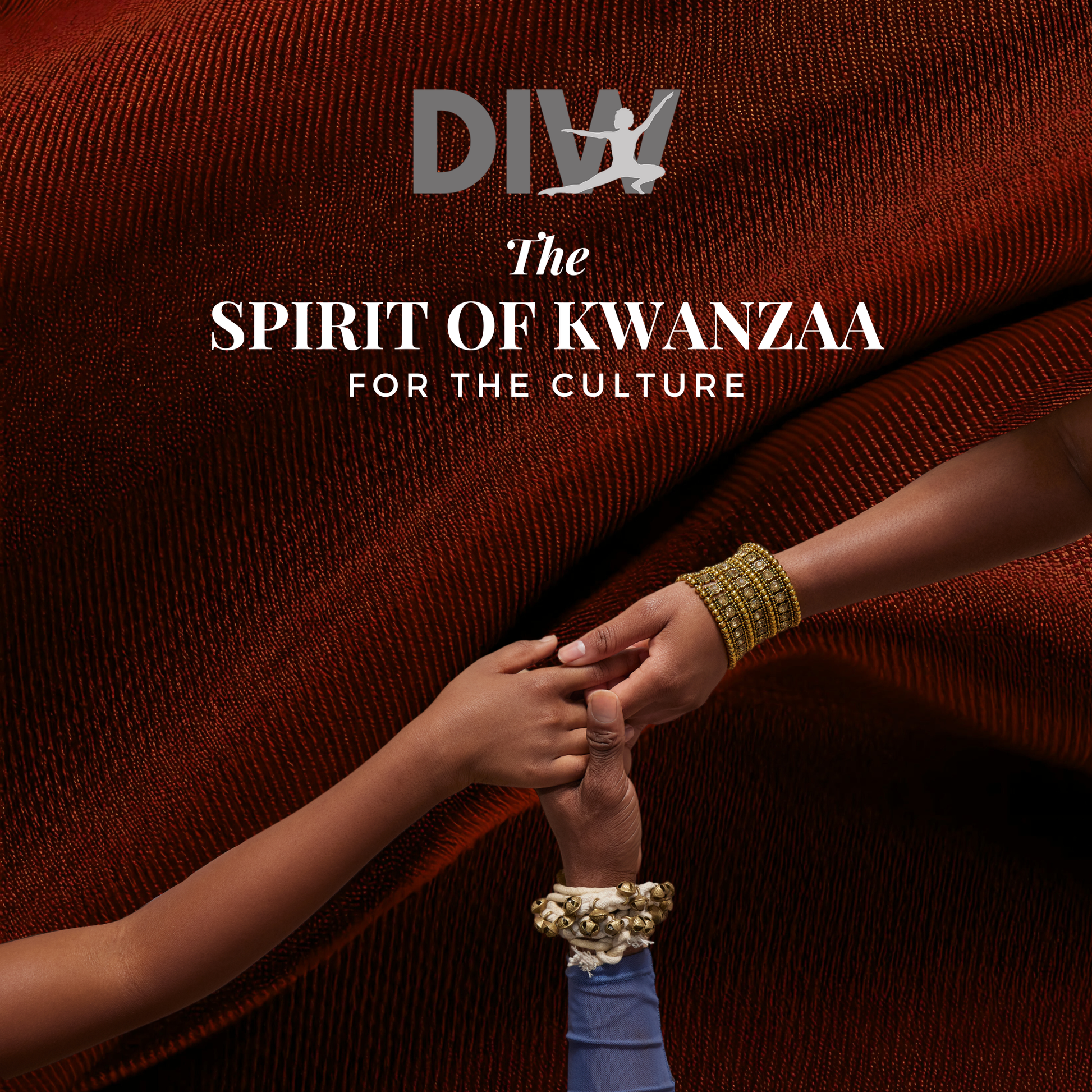 Two hands holding each other with 'DIV' logo and 'The Spirit of Kwanzaa for the Culture' text on a textured brown background.